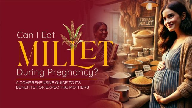 Can I Eat Millet During Pregnancy?