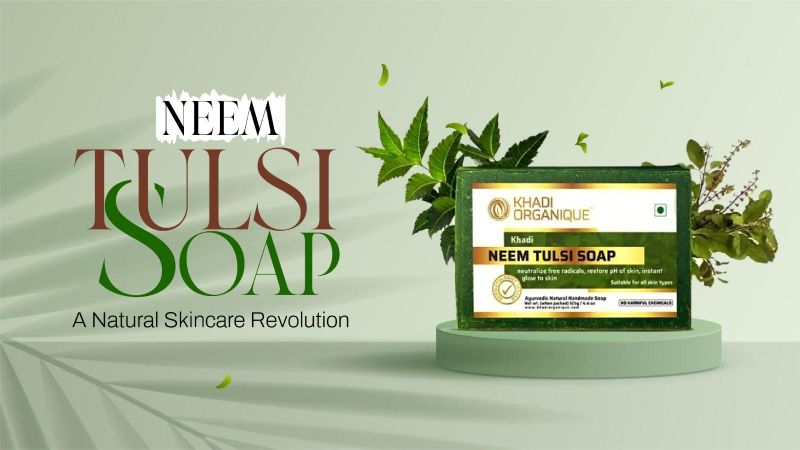 	Neem Tulsi Soap: A Natural Skincare Revolution