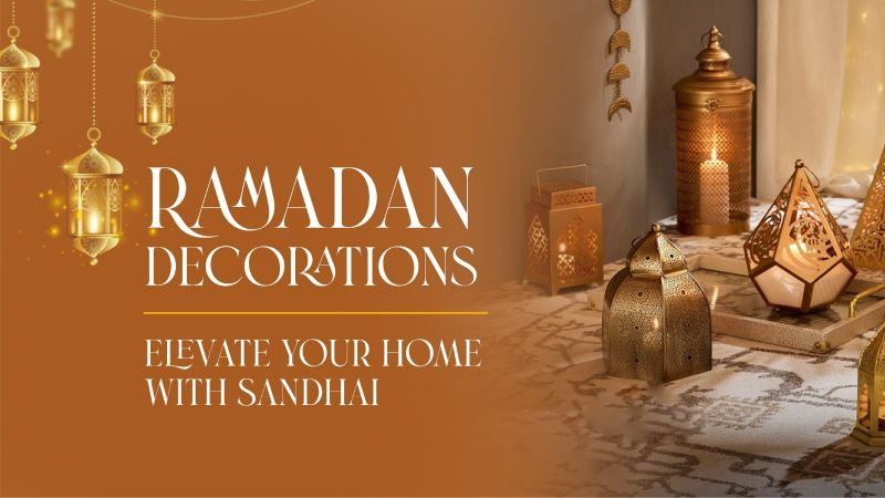 Ramadan Decorations: Elevate Your Home with Sandhai