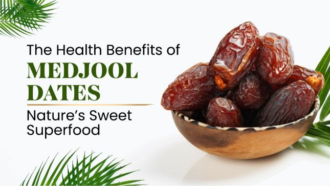 The Health Benefits of Medjool Dates